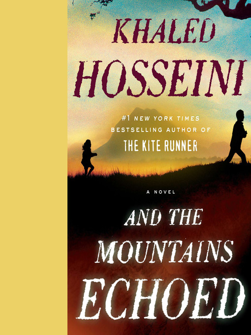 Title details for And the Mountains Echoed by Khaled Hosseini - Available